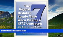 Must Have  The Seven Biggest Mistakes People Make When Hiring A HVAC  Contractor and How To Avoid