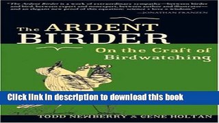 [Download] The Ardent Birder: On the Craft of Birdwatching Book Online
