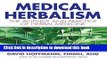 [Download] Medical Herbalism: The Science Principles and Practices Of Herbal Medicine Kindle Free