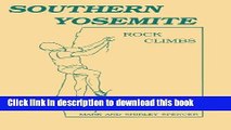 [Download] Southern Yosemite Rock Climbs Book Online