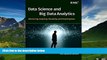 Must Have  Data Science and Big Data Analytics: Discovering, Analyzing, Visualizing and