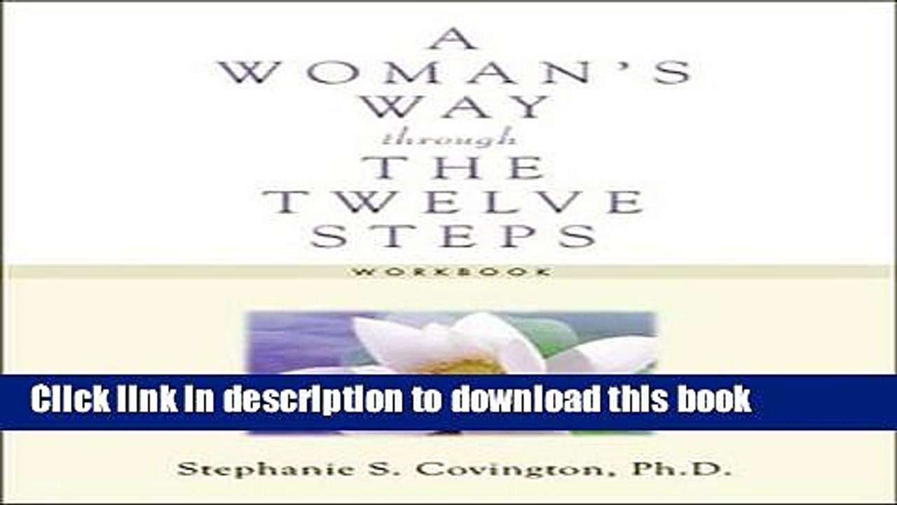 [Download] A Woman s Way through the Twelve Steps Workbook Hardcover Collection