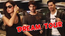 Katrina, Alia, Sidharth, Varun, Parineeti Leave for DREAM Tour