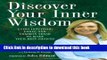 [Popular] Discover Your Inner Wisdom: Using Intuition, Logic, and Common Sense to Make Your Best