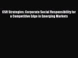 [PDF] CSR Strategies: Corporate Social Responsibility for a Competitive Edge in Emerging Markets