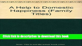[Popular] A Help to Domestic Happiness (Family Titles) Paperback Free