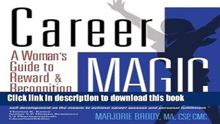 [Popular] Career MAGIC: A Woman s Guide to Reward   Recognition Paperback OnlineCollection