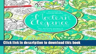 [Popular] Books Modern Elegance Coloring Book: 45+ Weirdly Wonderful Designs to Color for Fun