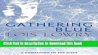 [Popular] Books Gathering Blue (Giver Quartet) Full Online