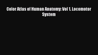 [PDF] Color Atlas of Human Anatomy: Vol 1. Locomotor System Read Online