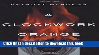 [Popular] Books A Clockwork Orange Free Online