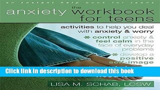[Popular] Books The Anxiety Workbook for Teens: Activities to Help You Deal with Anxiety and Worry