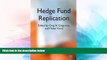 Must Have  Hedge Fund Replication  READ Ebook Full Ebook Free