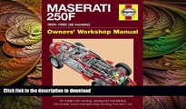 READ BOOK  Maserati 250F Manual: 1954-1960 (all models) (Haynes Owners Workshop Manuals
