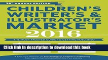 [Popular] Books Children s Writer s   Illustrator s Market 2016: The Most Trusted Guide to Getting