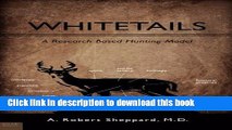 [Download] Whitetails: An Unprecedented Research-Driven Hunting Model Paperback Collection