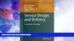 Must Have  Service Design and Delivery (Service Science: Research and Innovations in the Service