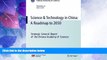 Must Have  Science   Technology in China: A Roadmap to 2050: Strategic General Report of the