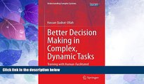 Big Deals  Better Decision Making in Complex, Dynamic Tasks: Training with Human-Facilitated