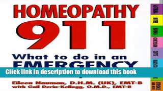 [Download] Homeopathy 911: What To Do In An Emergency Before Help Arrives Hardcover Collection