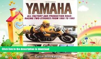 FAVORITE BOOK  Yamaha Racing Motorcycles: All Factory and Production Road-Racing Two-Strokes from
