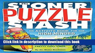 [Full] The Stoner Puzzle Stash: An Activity Book for the High-Minded Ebook Free