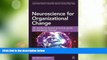 Big Deals  Neuroscience for Organizational Change: An Evidence-based Practical Guide to Managing