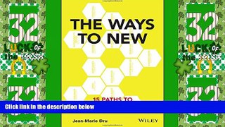 Must Have PDF  The Ways to New: 15 Paths to Disruptive Innovation  Free Full Read Best Seller
