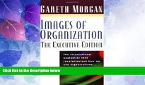Big Deals  Images of Organization: The Executive Edition  Free Full Read Most Wanted