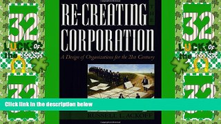 Big Deals  Re-Creating the Corporation: A Design of Organizations for the 21st Century  Free Full
