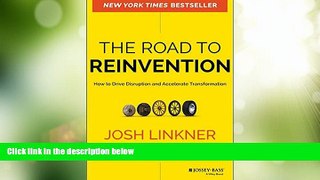 Must Have  The Road to Reinvention: How to Drive Disruption and Accelerate Transformation  READ