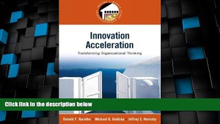 Must Have  Innovation Acceleration: Transforming Organizational Thinking (Prentice Hall