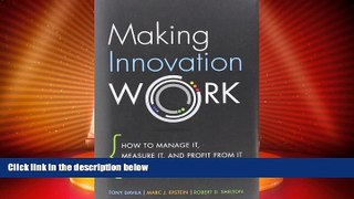 READ FREE FULL  Making Innovation Work: How to Manage It, Measure It, and Profit from It, Updated