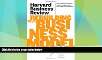 READ FREE FULL  Harvard Business Review on Rebuilding Your Business Model (Harvard Business Review