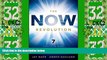 Big Deals  The NOW Revolution: 7 Shifts to Make Your Business Faster, Smarter and More Social