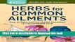 [Download] Herbs for Common Ailments: How to Make and Use Herbal Remedies for Home Health Care. A
