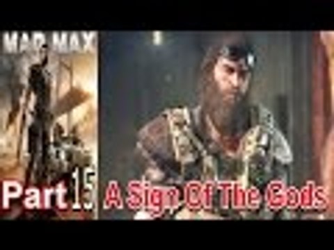 Mad Max Part 15 Walkthrough Gameplay Single Player Lets Play