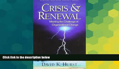 READ FREE FULL  Crisis   Renewal: Meeting the Challenge of Organizational Change  READ Ebook