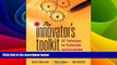 READ FREE FULL  The Innovator s Toolkit: 50+ Techniques for Predictable and Sustainable Organic