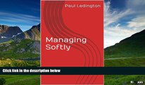 READ FREE FULL  Managing Softly (Student E-Guide to Soft Problem Solving Book 1)  READ Ebook