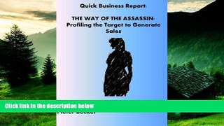 Must Have  The Way of the Assassin: profiling the target to generate sales  READ Ebook Full Ebook