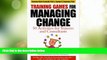 Full [PDF] Downlaod  Training Games for Managing Change: 50 Activities for Trainers and