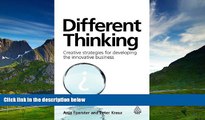 Must Have  Different Thinking: Creative Strategies for Developing the Innovative Business  READ