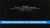 [Download] Noir, Now and Then: Film Noir Originals and Remakes (1944-1999) Kindle Free