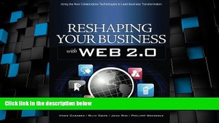 READ FREE FULL  Reshaping Your Business with Web 2.0: Using New Social Technologies to Lead
