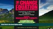 Must Have  The Change Equation: Capitalizing on Diversity for Effective Organizational Change