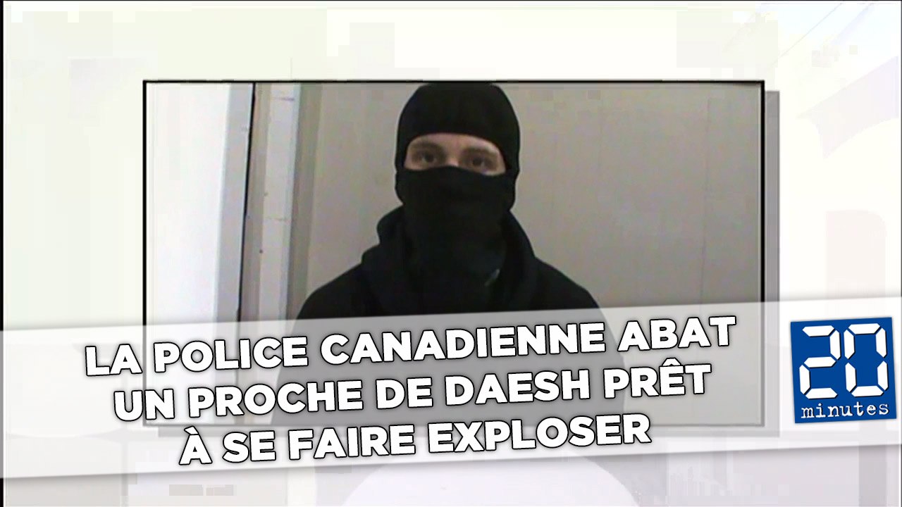 La police canadienne abat un proche de Daesh prêt à se faire exploser