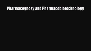 [PDF] Pharmacognosy and Pharmacobiotechnology Read Full Ebook