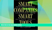READ FREE FULL  Smart Companies, Smart Tools: Transforming Business Processes into Business