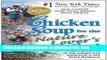 [Popular Books] Chicken Soup for the Nature Lover s Soul: Inspiring Stories of Joy, Insight and